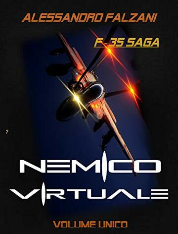 NEMICO VIRTUALE: F-35 SAGA